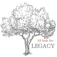 Episode 284: Legacy - All Saints Day