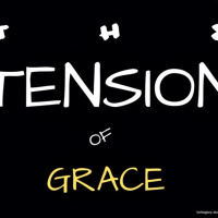 The Tension of Grace