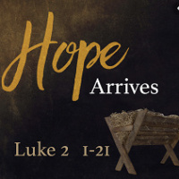Episode 254 – Hope Arrives (Luke 2:1-21)