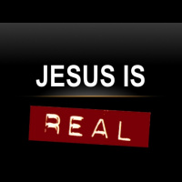 JESUS IS REAL