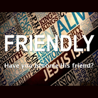 JESUS IS FRIENDLY - John 1:35-51