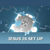 JESUS IS SET UP