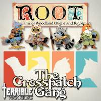 Root: The Crosspatch Gang (2 of 4)