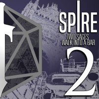 Spire 02 - Two Sages Walk Into A Bar