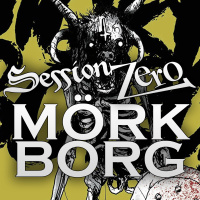 Session Zero: MÖRK BORG