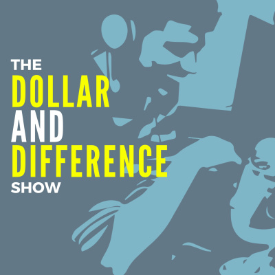 The Dollar And Difference Show
