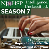 Intelligence. Unclassified. Season 7 Episode 2: Reproductive Health Security Grant Program