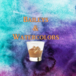 Baileys And Watercolors