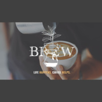 Brew – Life Happens. Coffee Helps.