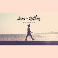 Jesus + nothing