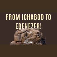 From Ichabod to Ebenezer - Pastor Lee Brown