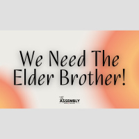 We Need The Elder Brother! - Pastor Lee Brown