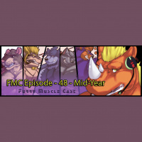 Furry-Muscle Cast – 48 – Mid-Year