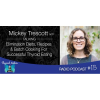 113 Mickey Trescott, NTP- Elimination Diets  Recipes, Successful Thyroid Eating