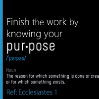 11.27.16 Finish the Work by Knowing Your Purpose