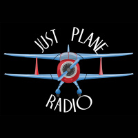 Just Plane Radio 7-19-25