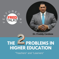 The Two Problems in Higher Education: Teachers and Learners