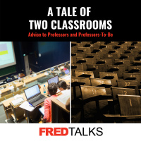 A Tale of Two Classrooms: Advice to Professors and Professors-To-Be