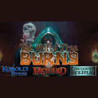The World Tree Burns Season 3 ep 14 (5e DD Actual Play in Midgard)