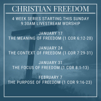 Christian Freedom Series: The Context of Freedom (1 Cor 7:29-31)