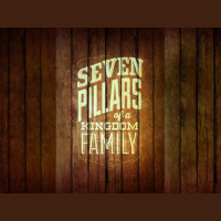The Seven Pillars of a Kingdom Family: Time - Audio