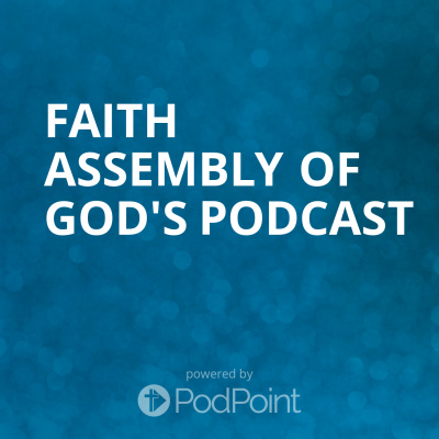 Faith Assembly Of Gods Podcast