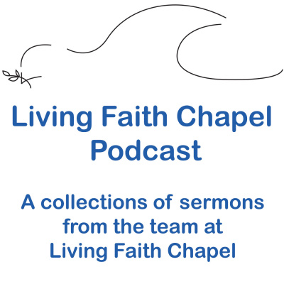 Living Faith Chapel Sermons