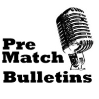 Pre Match Bulletins - Episode 1
