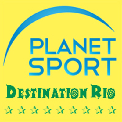 Planet Sport - Destination Rio
