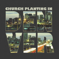 Church Planting In Denver