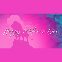 Mothers Day - Our Greatest Ally