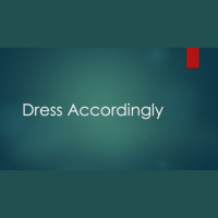 Dress Accordingly