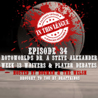 Episode 34 - Rotoworlds Steve Alexander On Week 13 Waivers And Player Debates