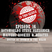 Episode 16 - Steve Alexander From Rotoworld And Week 3 Waivers