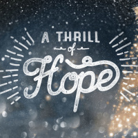 A Thrill of Hope : The Soul Felt Its Worth