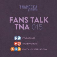 FTT015 - TNA Lockdown Preview and Your #askFTW