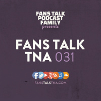 Fans Talk TNA 031 - #MayMayhem