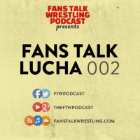 Fans Talk Lucha 002 - Lucha Underground S1E12 Review