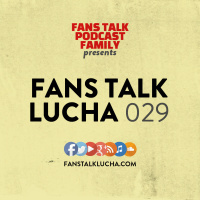 FTL029 - Ultima Lucha 2015, Part One Recap and Reaction