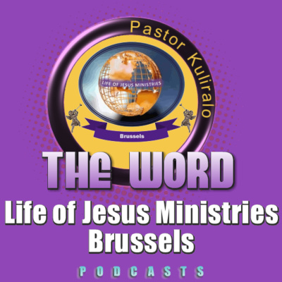 Life Of Jesus Ministries Brussels Podcast