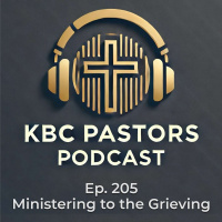 Ep. 205 | Ministering to the Grieving
