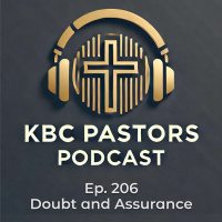 Ep. 206 | Doubt and Assurance