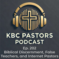 Ep. 202 | Biblical Discernment, False Teachers, and Internet Pastors