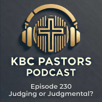 Ep. 230 Judging or Judgmental?