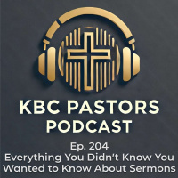 Ep. 204 | Everything You Didnt Know You Wanted to Know About Sermons