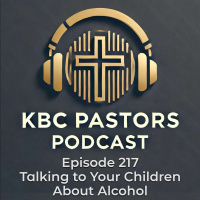 Ep. 217 | Talking to Your Children About Alcohol