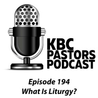 Ep. 194 | What Is Liturgy?