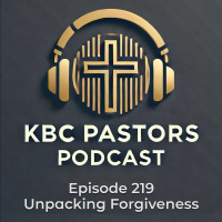 Ep. 219 | Unpacking Forgiveness