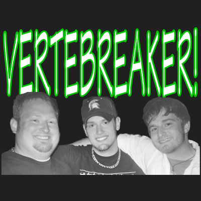 Vertebreaker!