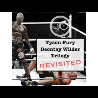 Tyson Fury vs Deontay Wilder Trilogy Revisited